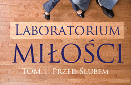Laboratorium miłości. Przed ślubem