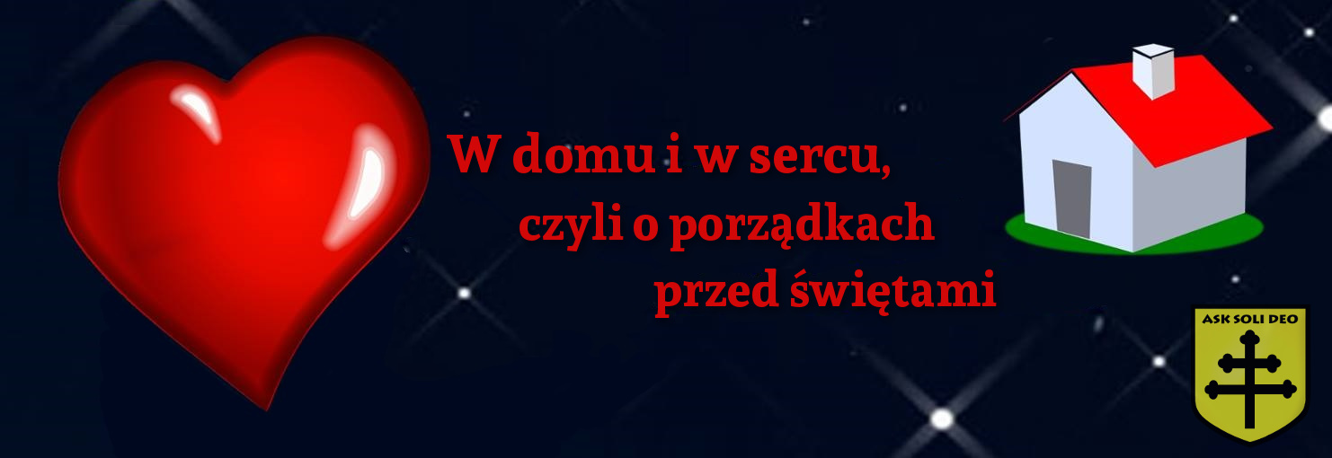 W domu i w sercu, czyli o porządkach przed świętami