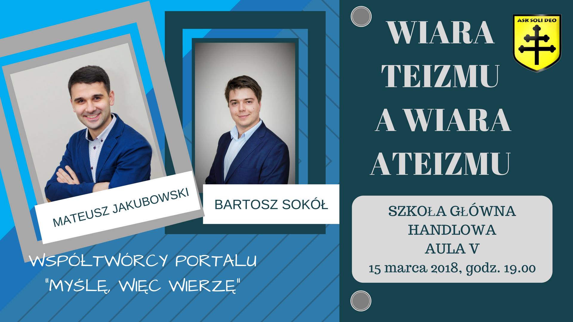 Wiara teizmu a wiara ateizmu – Mateusz Jakubowski, Bartosz Sokół (SGH)